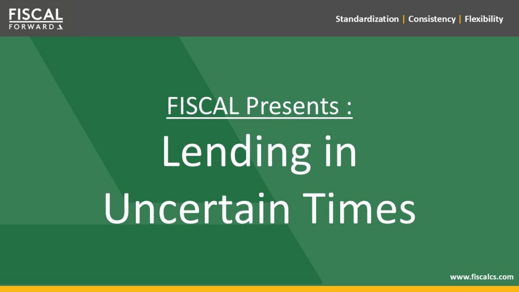 FISCAL Presents: Lending in Uncertain Times